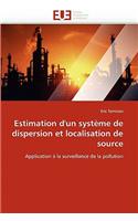 Estimation d'Un Système de Dispersion Et Localisation de Source