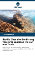 Studie über die Ernährung von zwei Sparidae im Golf von Tunis
