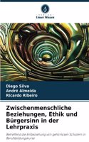 Zwischenmenschliche Beziehungen, Ethik und Bürgersinn in der Lehrpraxis