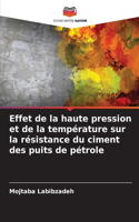 Effet de la haute pression et de la température sur la résistance du ciment des puits de pétrole