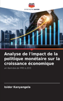 Analyse de l'impact de la politique monétaire sur la croissance économique