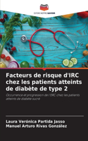 Facteurs de risque d'IRC chez les patients atteints de diabète de type 2