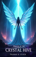 Dawn of the Crystal Hive