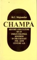 Champa : History And Culture Of An Indian Colonial Kingdom In The Far East 2Nd-16Th Century A.D.