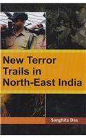 New Terror Trails in North East India