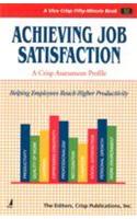 Achieving Job Satisfaction (Helping Employees Reach Higher Productivity)