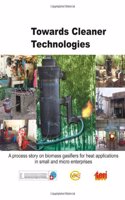 Towards Cleaner Technologies: a process story on biomass gasifiers for heat applications in small and micro enterprises