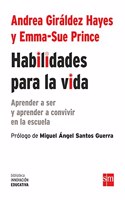 Habilidades para la vida: Como aprender a ser y aprender a convivir en la escuela