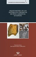 Arqueometria de los materiales ceramicos de epoca medieval en Espana