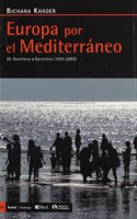 Europa por el Mediterraneo: De Barcelona a Barcelona (1995-2009) (Antrazyt) (Spanish Edition)