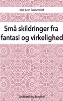 Små skildringer fra fantasi og virkelighed