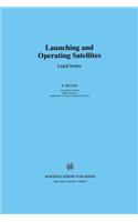 Launching and Operating Satellites: Legal Issues