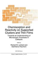 Chemisorption and Reactivity on Supported Clusters and Thin Films: