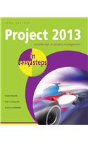 Project 2013 in Easy Steps : Includes Tips on Project Management