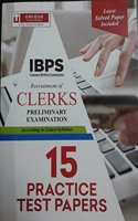 IBPS Clerks Preliminary Examination 15 Practice Test papers