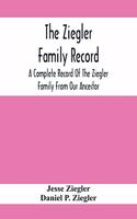 The Ziegler Family Record