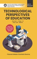 TECHNOLOGICAL PERSPECTIVES OF EDUCATION B.ED Sem-II Chhatrapati Shahu Ji Maharaj University Paper-3 Code - BED214