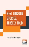 Best Lincoln Stories, Tersely Told