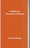 Burlesque Translation of Homer