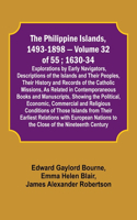 Philippine Islands, 1493-1898 - Volume 32 of 55; 1630-34; Explorations by Early Navigators, Descriptions of the Islands and Their Peoples, Their History and Records of the Catholic Missions, As Related in Contemporaneous Books and Manuscripts, Show