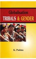 Globalisation  : Tribals & Gender