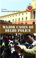 Major Cases of Delhi Police