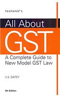 All About GST (A Complete Guide to new model GST Law)