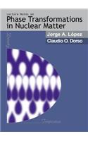 Lectures Notes on Phase Transformations in Nuclear Matter