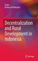 Decentralization and Rural Development in Indonesia