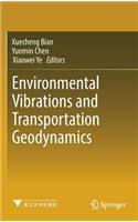 Environmental Vibrations and Transportation Geodynamics