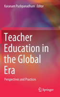 Teacher Education in the Global Era