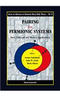 Pairing in Fermionic Systems: Basic Concepts and Modern Applications