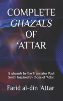 Complete Ghazals of 'Attar