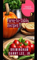 Farm-to-Table Recipes