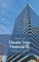 Elevate Your Financial IQ: The Essential Playbook for Crafting a Sustainable Budget and Building Wealth in Just One Week