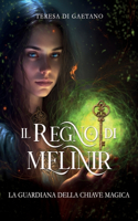 Il Regno di Melinir. La guardiana della chiave magica