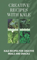 Creative Recipes With Kale