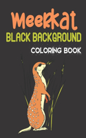 Meerkat Black Background Coloring Book