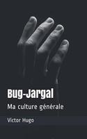 Bug-Jargal: Ma culture générale