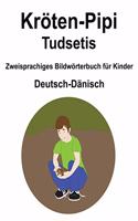Deutsch-Dänisch Kröten-Pipi / Tudsetis Zweisprachiges Bildwörterbuch für Kinder