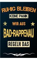 Ruhig bleiben keine Panik wir aus BAD-RAPPENAU regeln das