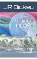 Things Above: Volume One