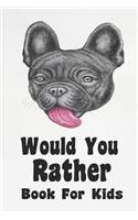 Would You Rather Book For Kids