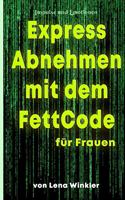 Express Abnehmen mit dem FettCode