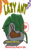 Lazy Ant