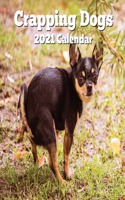 Crapping Dogs 2021 Calendar: Funny Gag Joke Gifts for Dog Lovers - Women Men Birthday, White Elephant Party, Exchange, Yankee Swap, Stocking Stuffer or Filler, Christmas