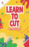 Learn to Cut with Scissor