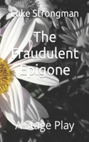 Fraudulent Epigone