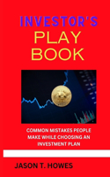 Investor's Playbook: Common mistakes people make while choosing an investment plan