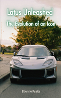 Lotus Unleashed: The Evolution of an Icon(Automotive and Motorcycle Books)